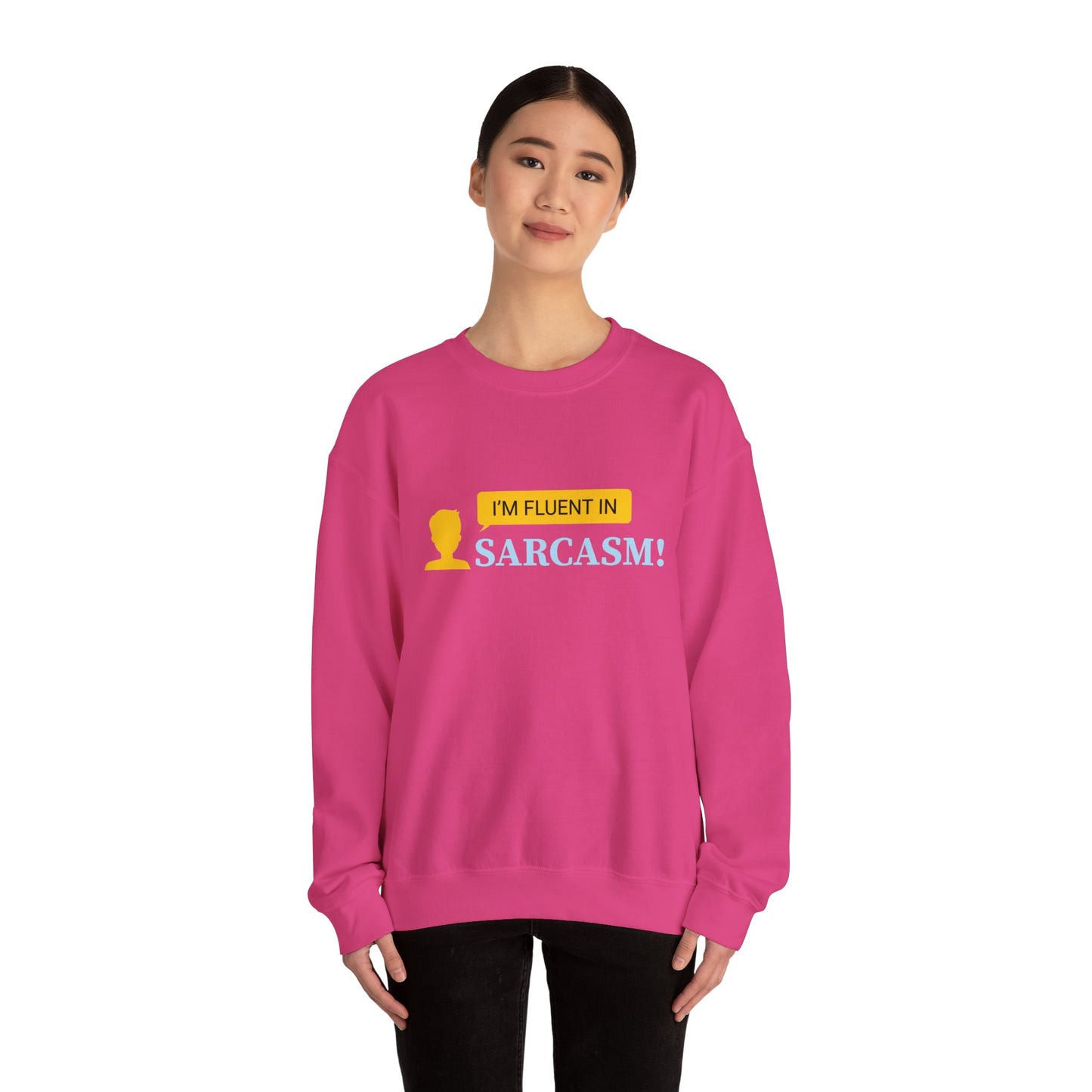 Fluent in Sarcasm - Sweatshirt