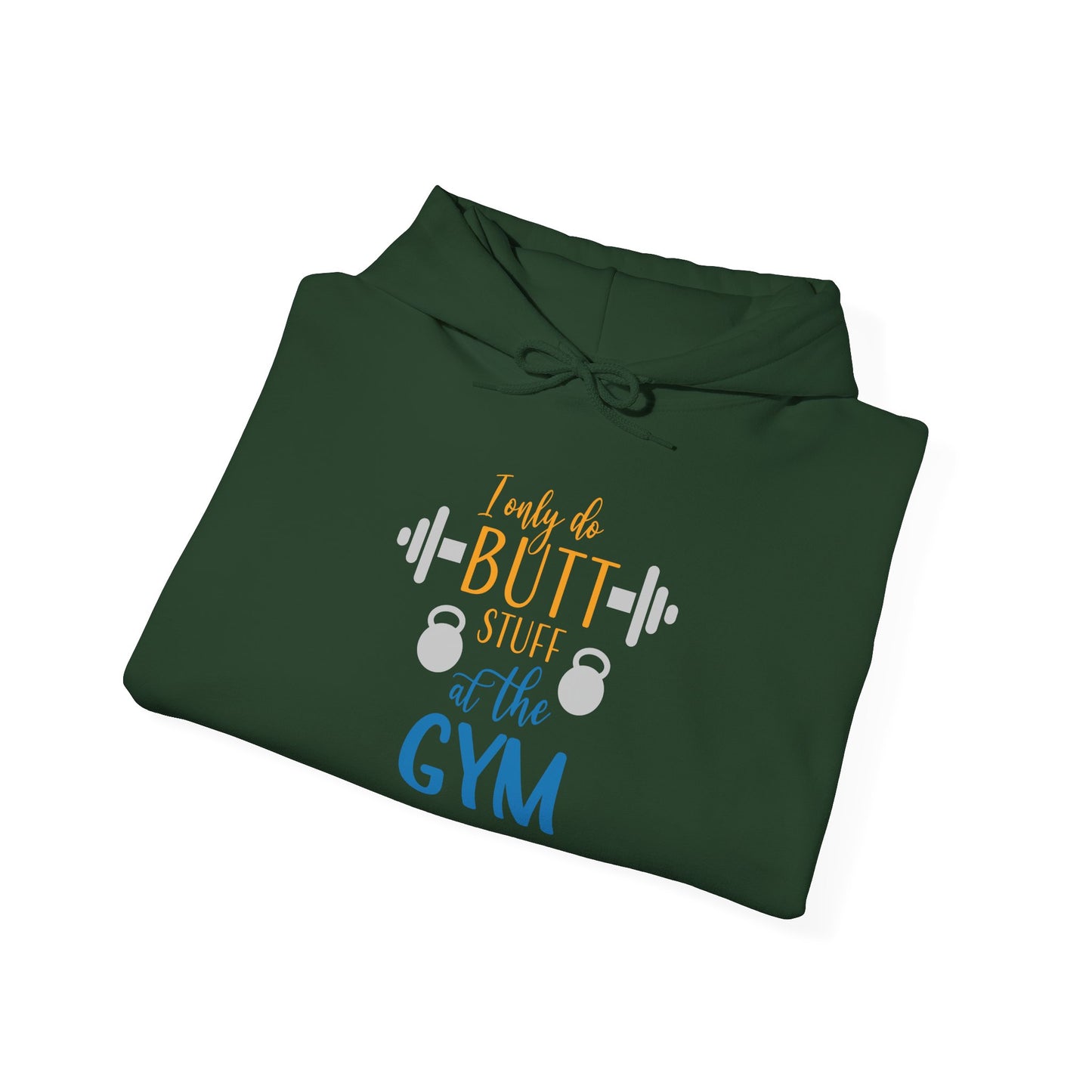 Butt Stuff at the GYM - Hoodie