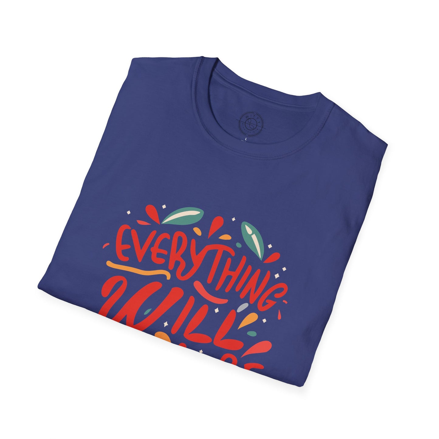 Everything will be OK - T-Shirt