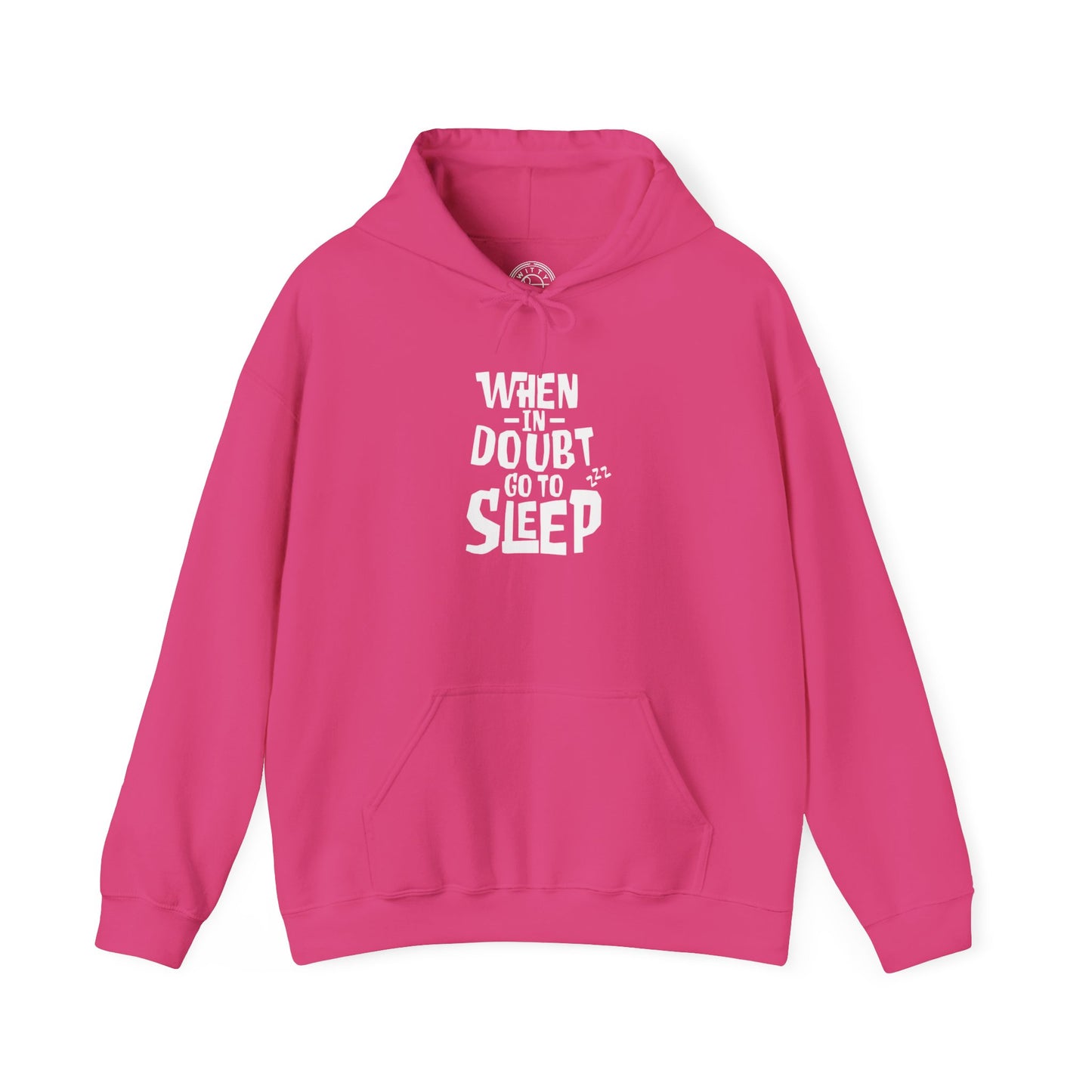 When In Doubt Go To Sleep - Hoodie