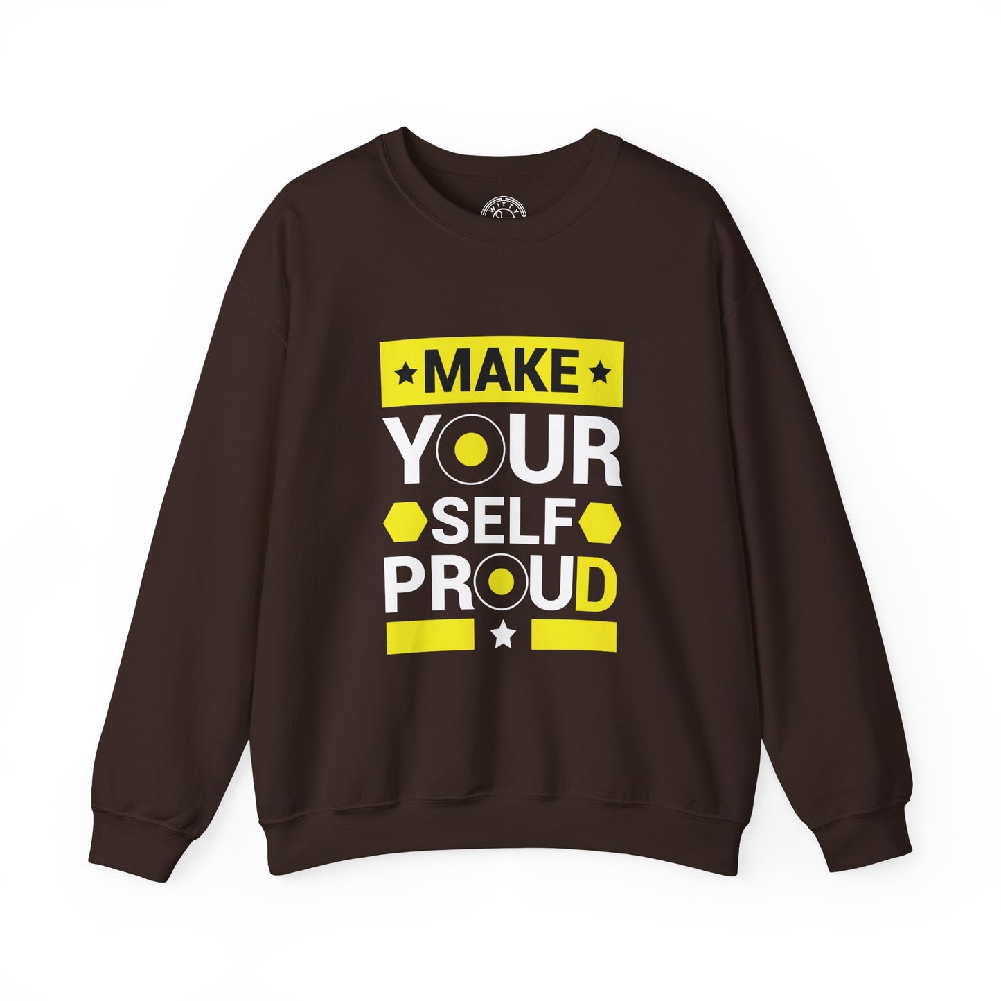 Make Yourself Proud - Sweatshirt