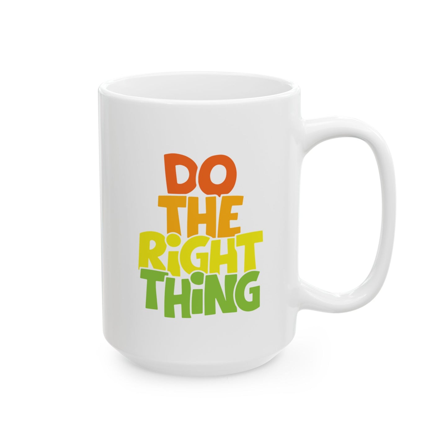 Do The Right Thing - Mug