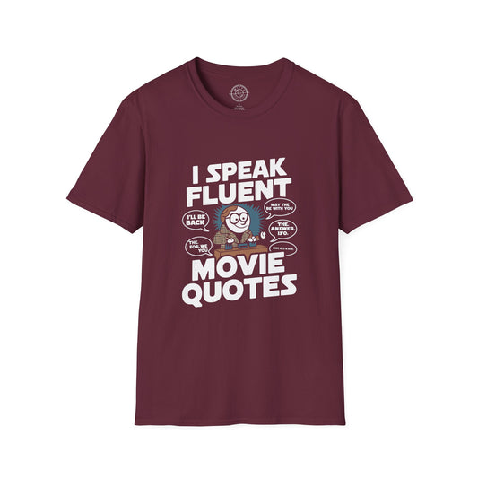 I Speak Fluent Movie Quotes - T-Shirt