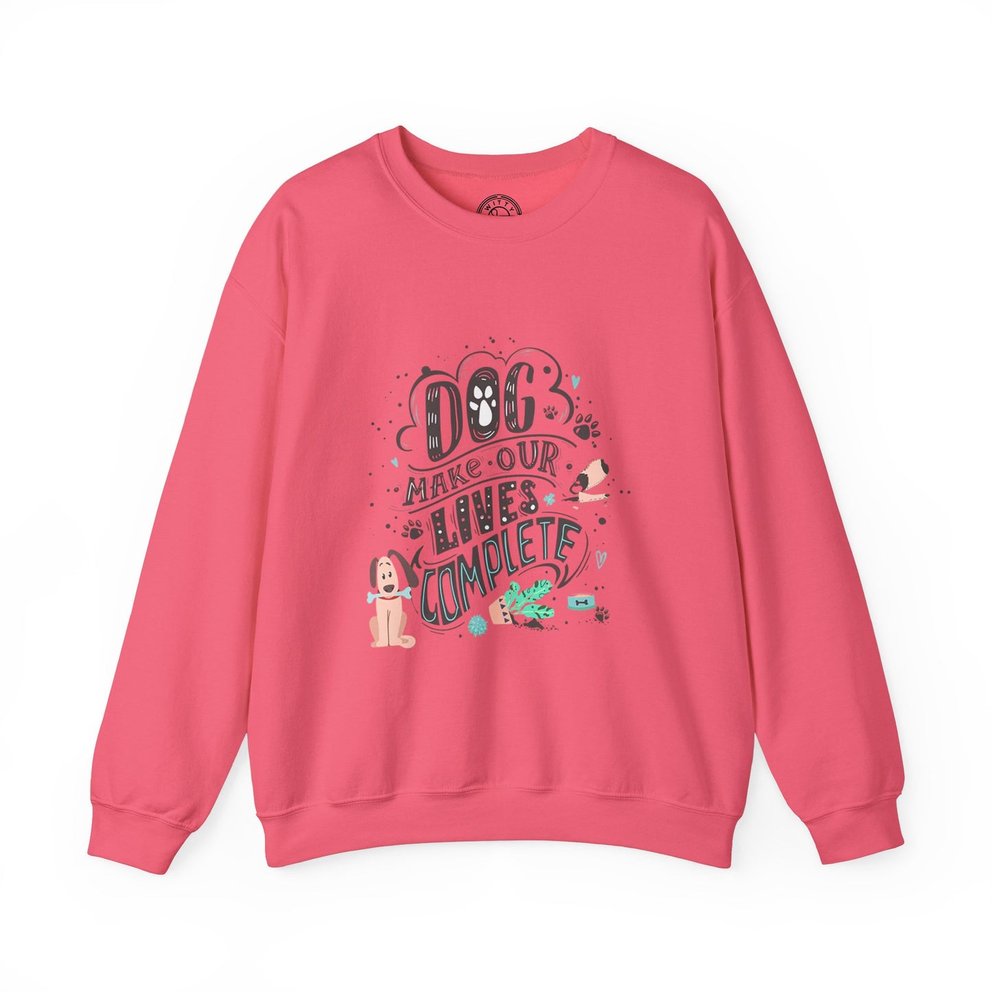 Dog make our lives complete - Sweatshirt