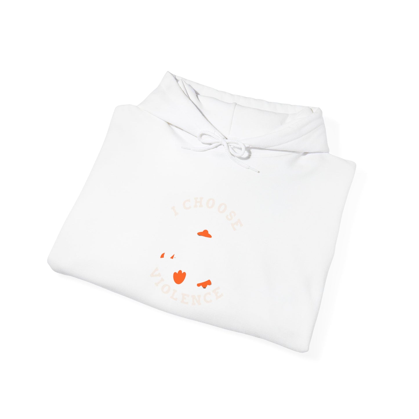 I Choose Violence - Hoodie