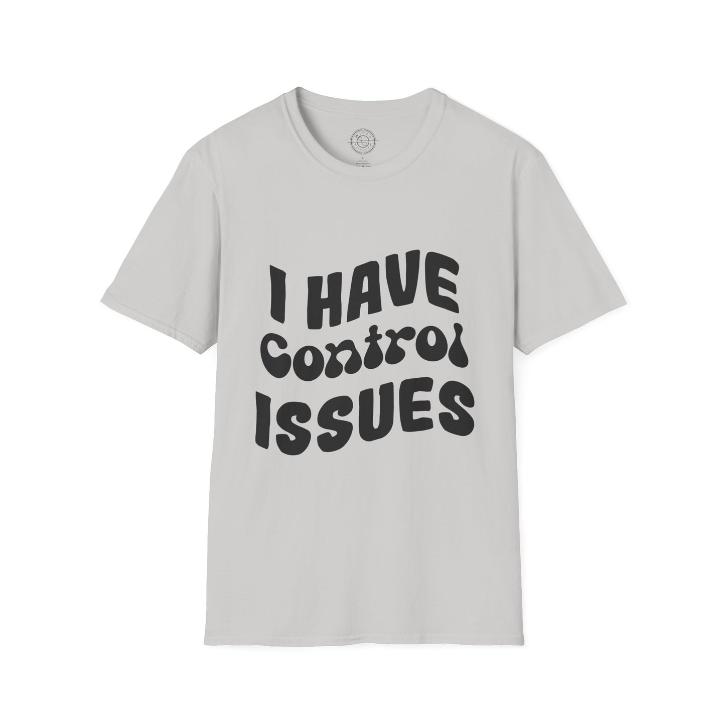 I've Control Issues - T-Shirt