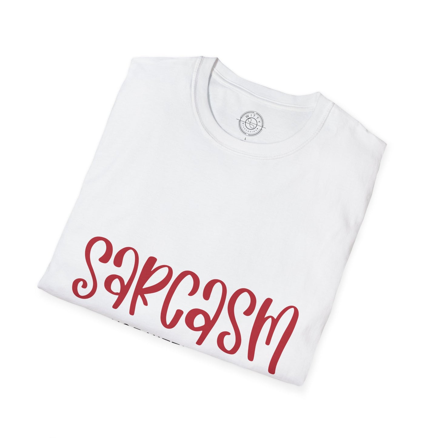 Sarcasm - T-Shirt