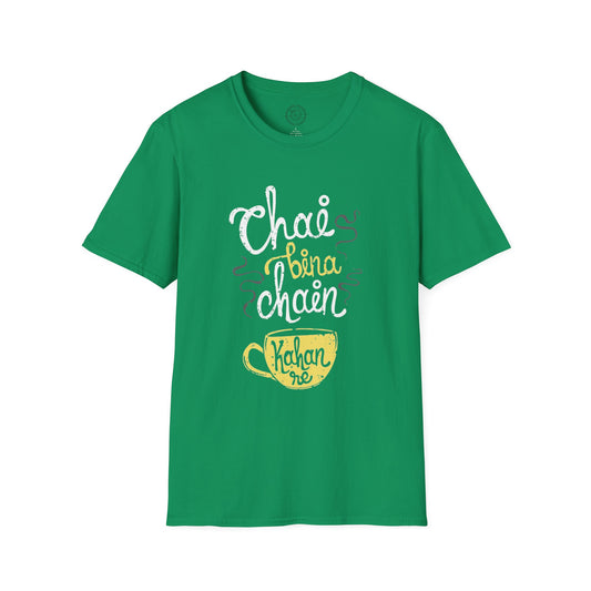 Chai Bina Chain Kaha Re - T-Shirt