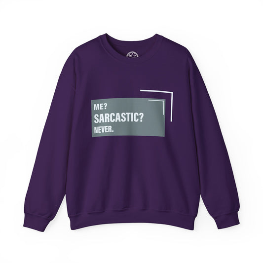 Never Sarcastic - Sweatshirt