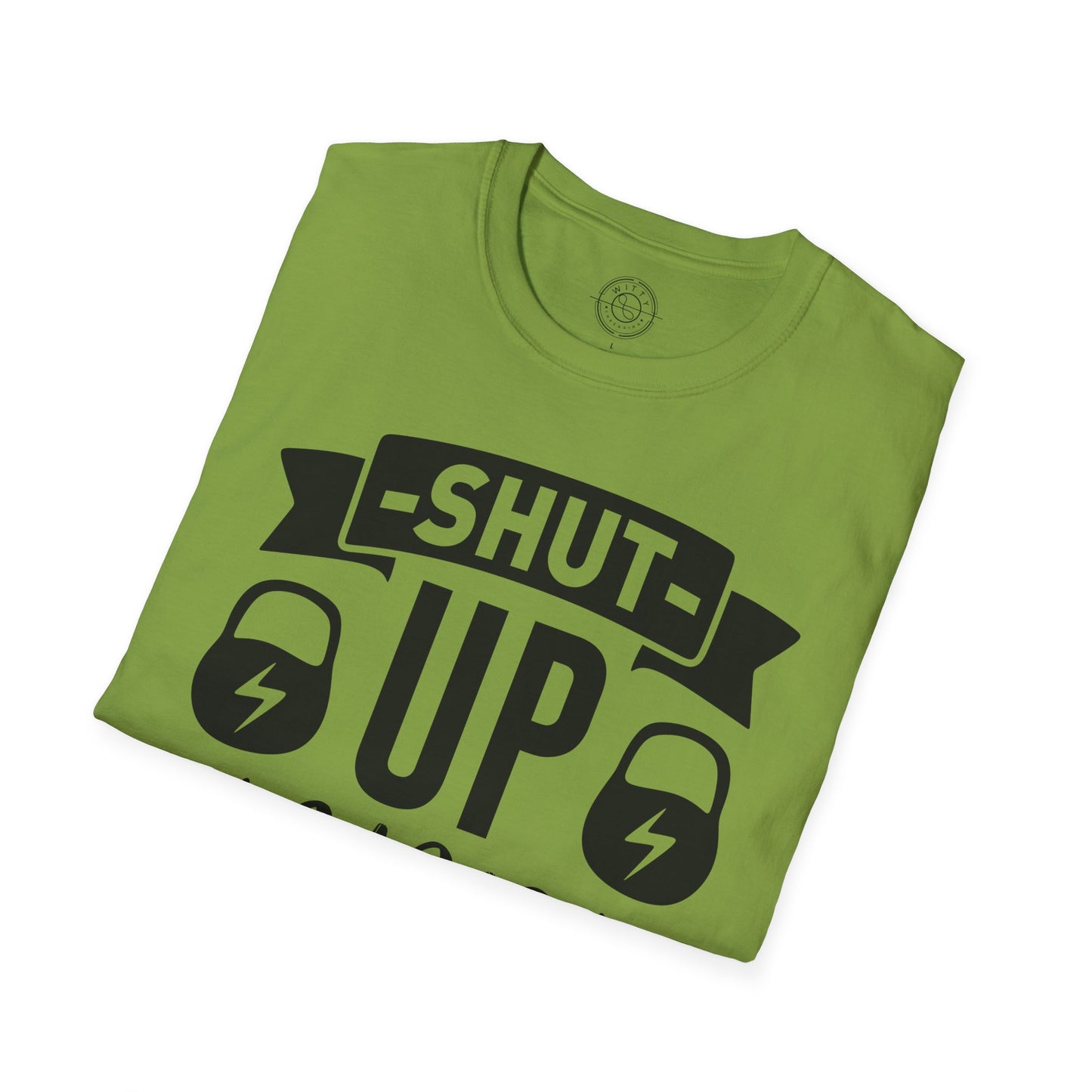 Shut Up and SQUAT - T-Shirt