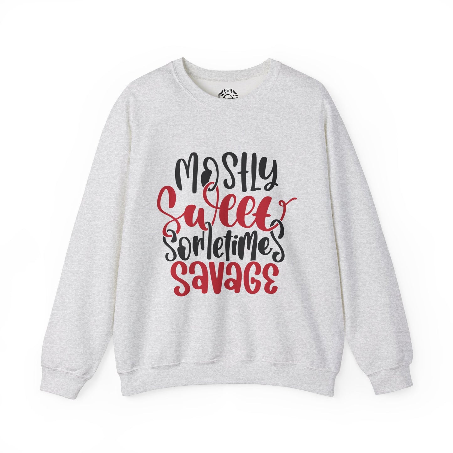 Mostly Sweet Sometimes Savage - Sweatshirt
