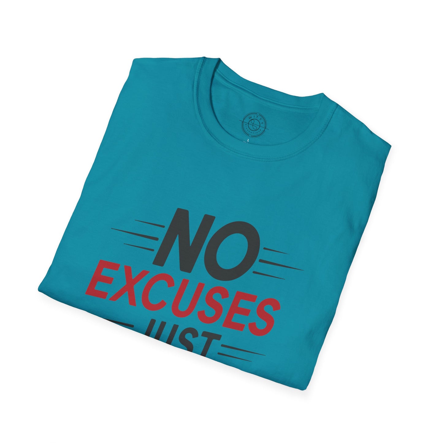 No Excuses Just Results - T-Shirt