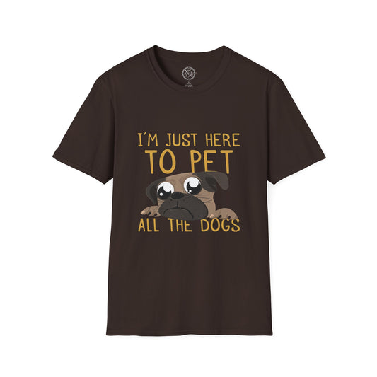 I'm Just Here - T-Shirt