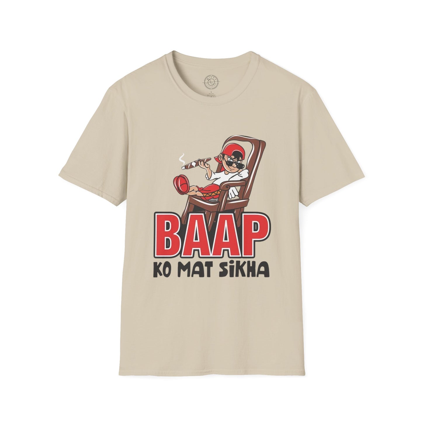 Baap Ko Mat Sikha - T-Shirt