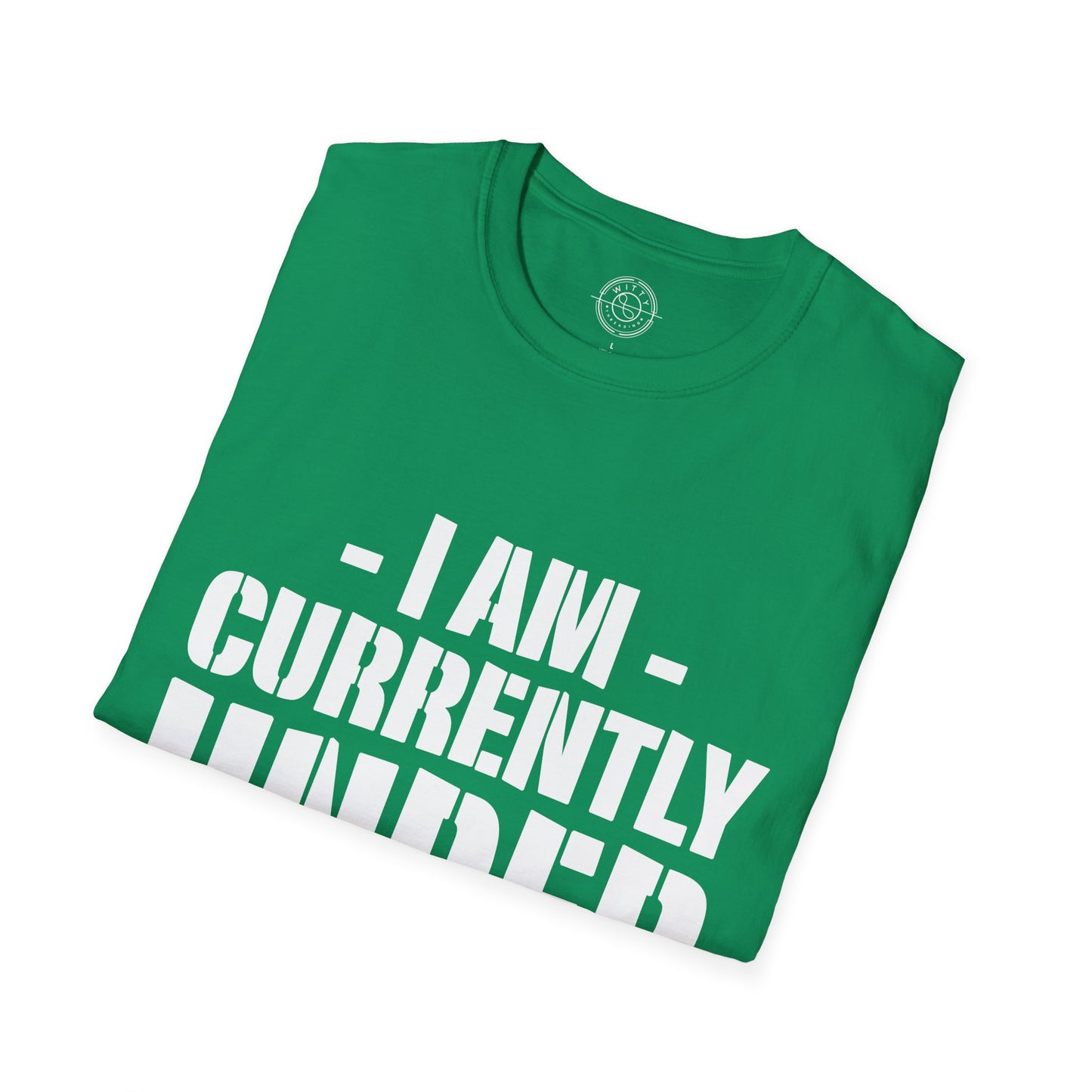 I'm Currently Under Construction - T-Shirt