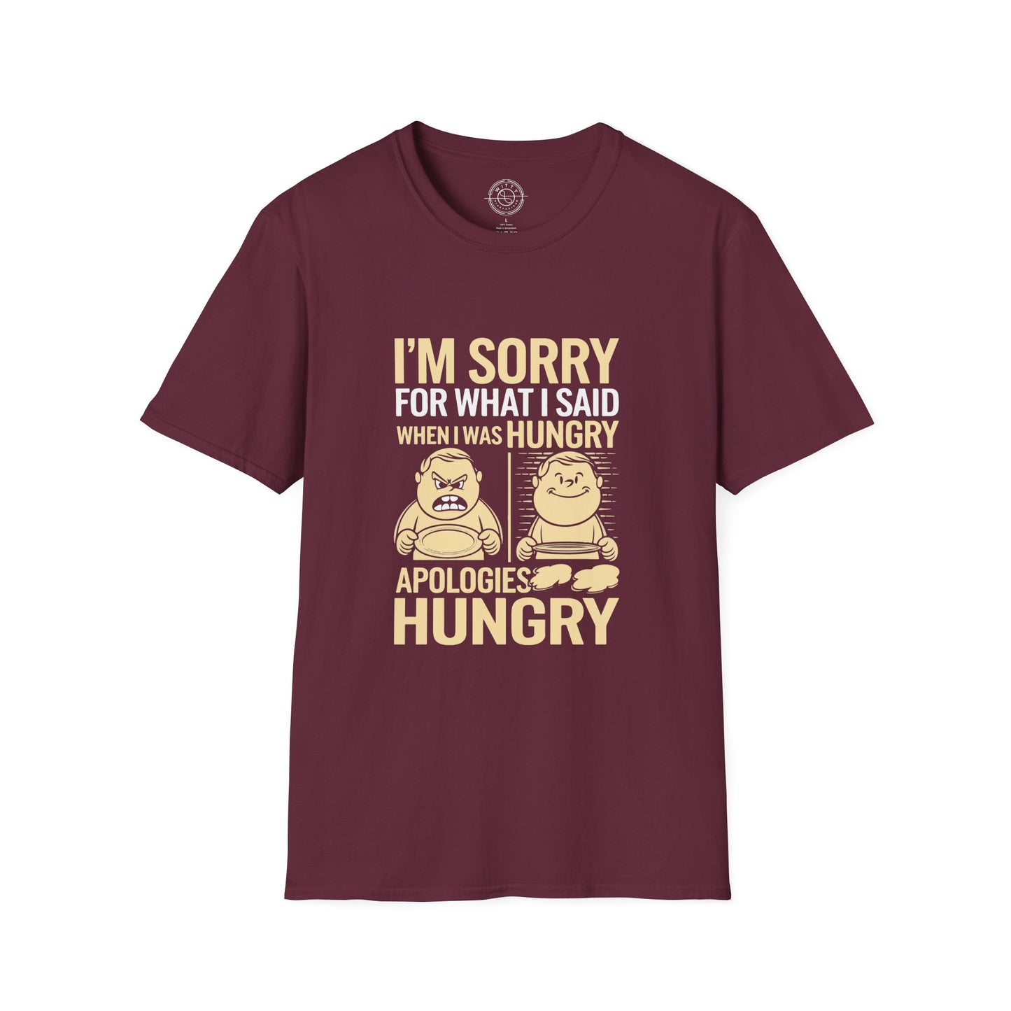 Apologies Hungry- T-Shirt