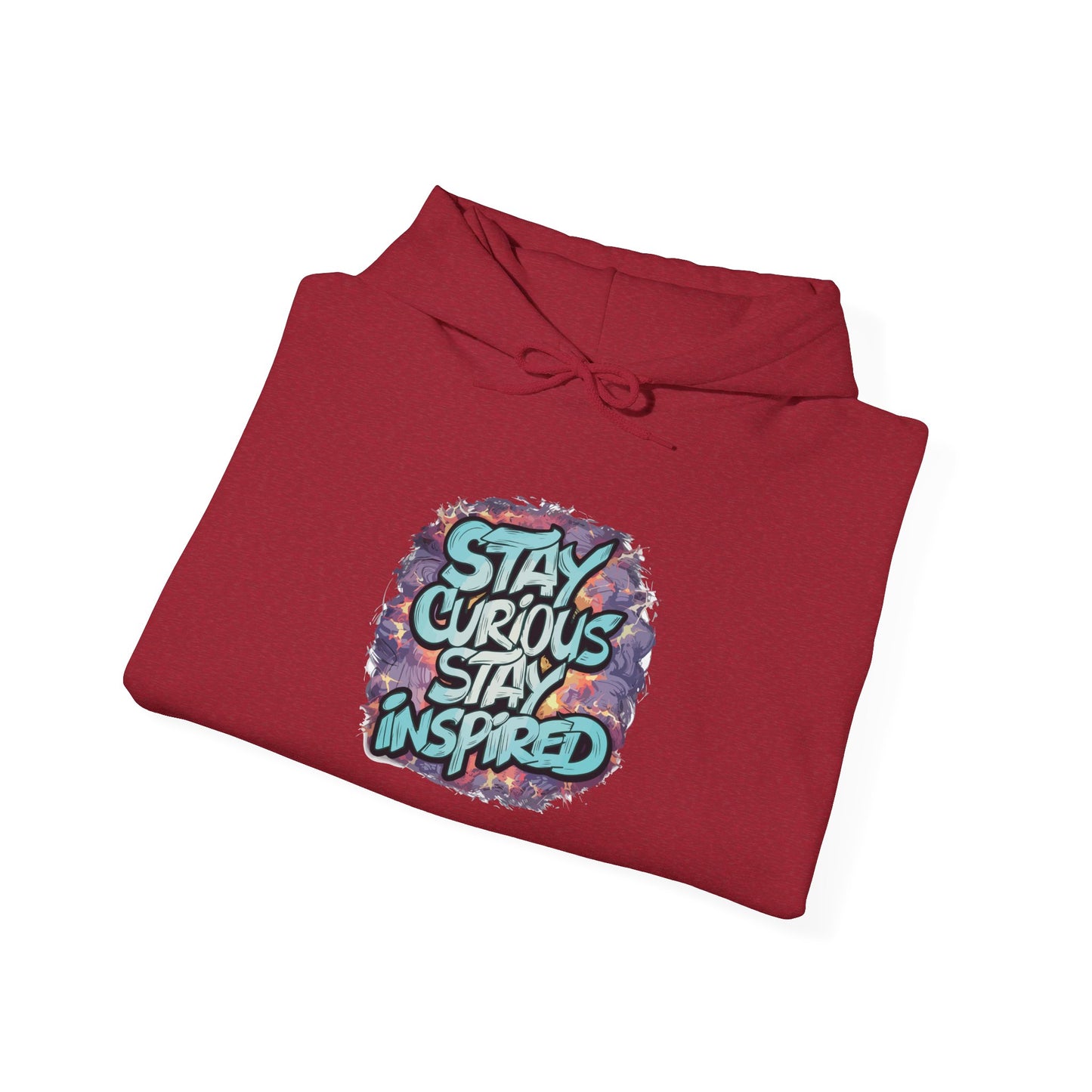 Stay Curious Stay Inspired - Hoodie