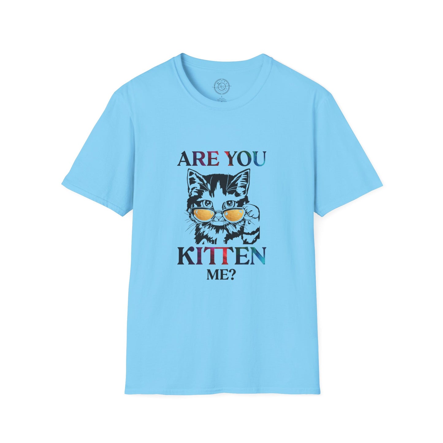 Are You Kitten Me? - T-Shirt