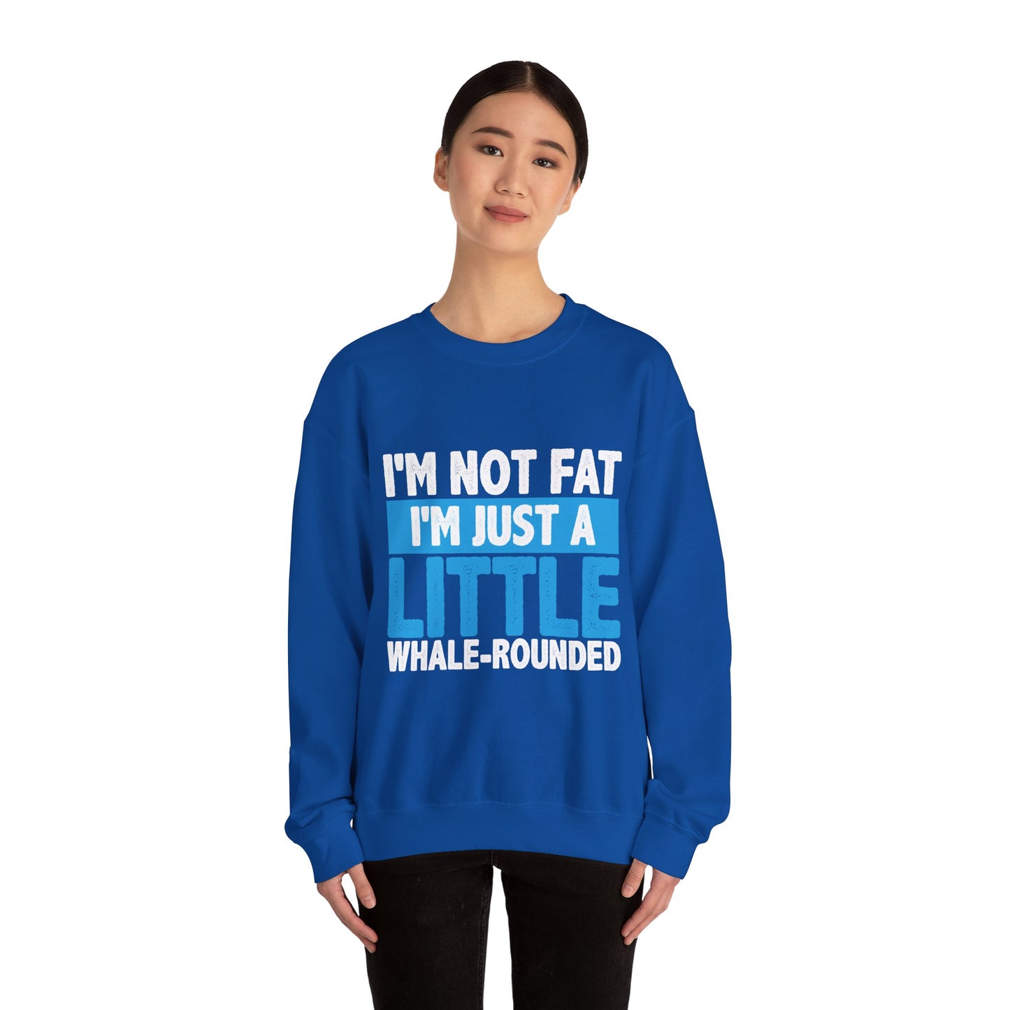 I'm Not Fat - Sweatshirt