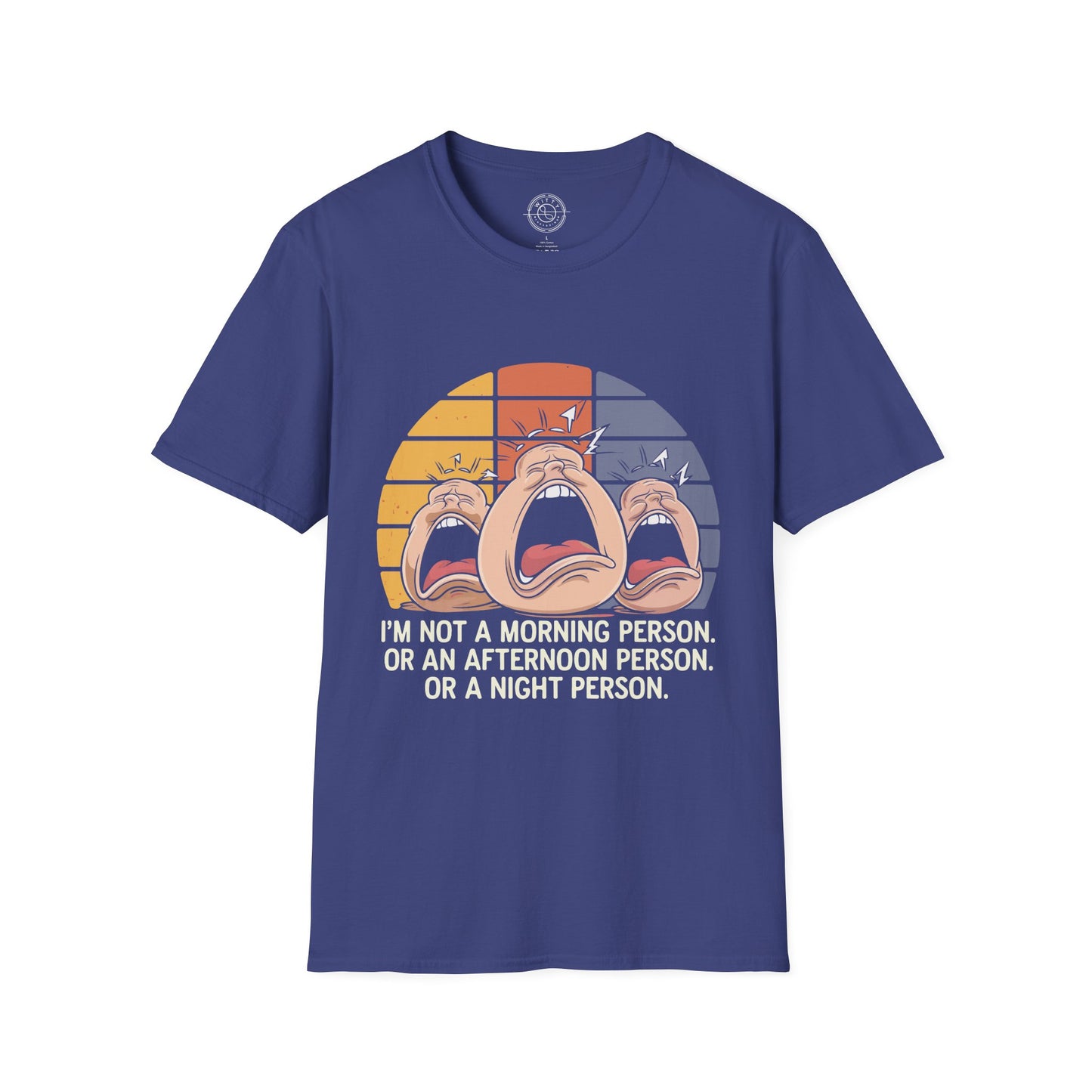 Not a Morning Person at all- T-Shirt