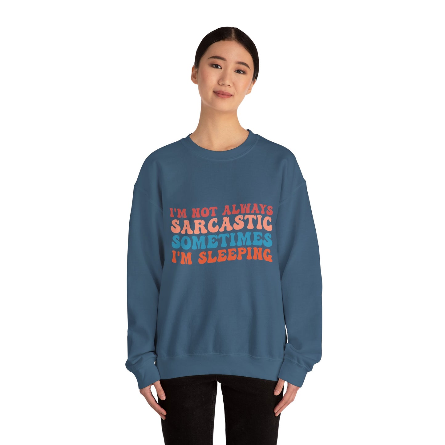 Sometimes I'm Sleeping - Sweatshirt