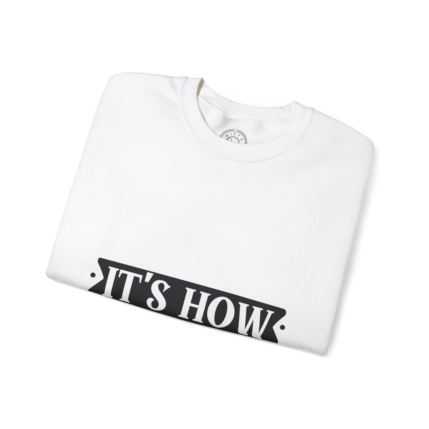 Sarcasm It's how I hug - Sweatshirt