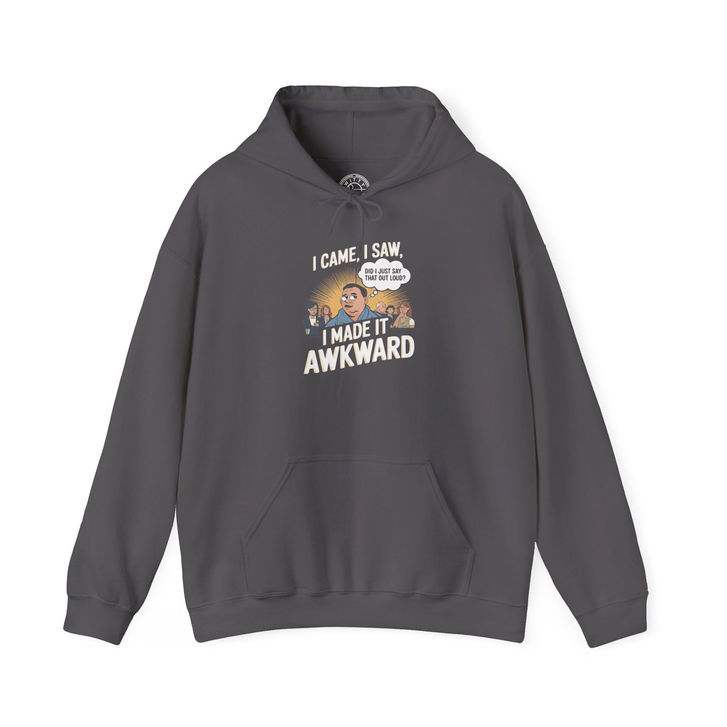 I Made it Awkward - Hoodie