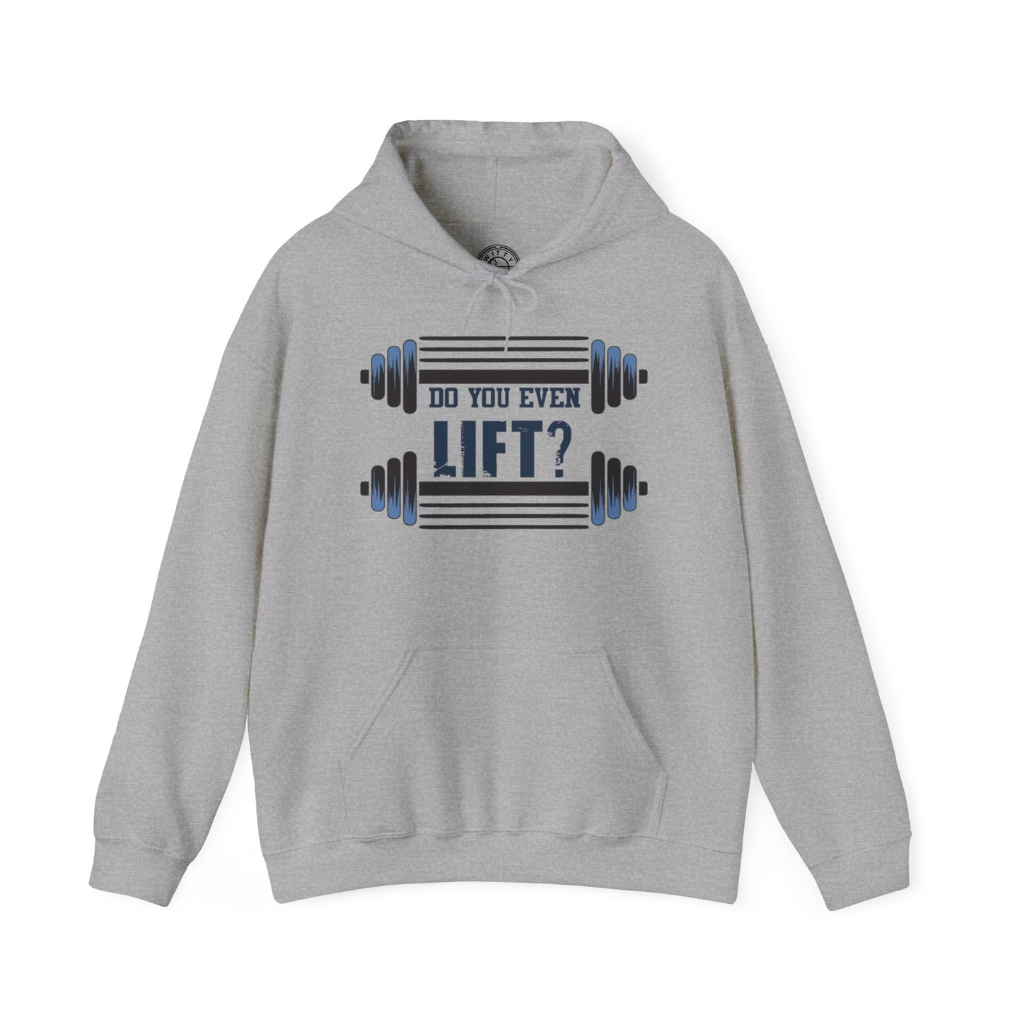 Do you even LIFT? - Hoodie
