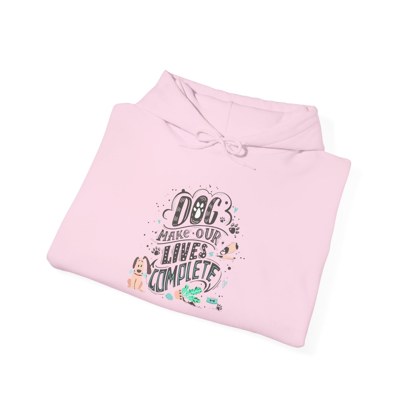 Dog make our lives complete - Hoodie