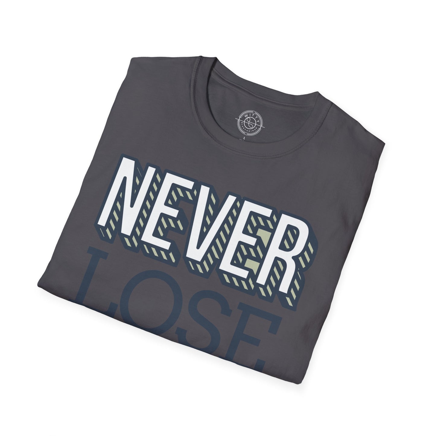 Never Lose Your Smile - T-Shirt