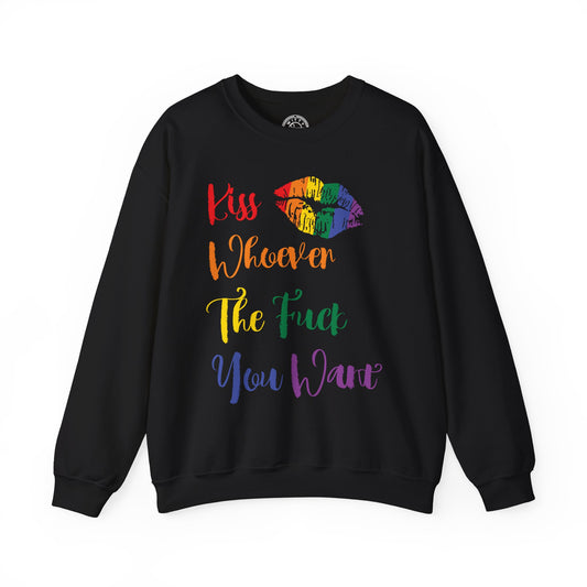 Kiss Whoever You Want - Sweatshirt