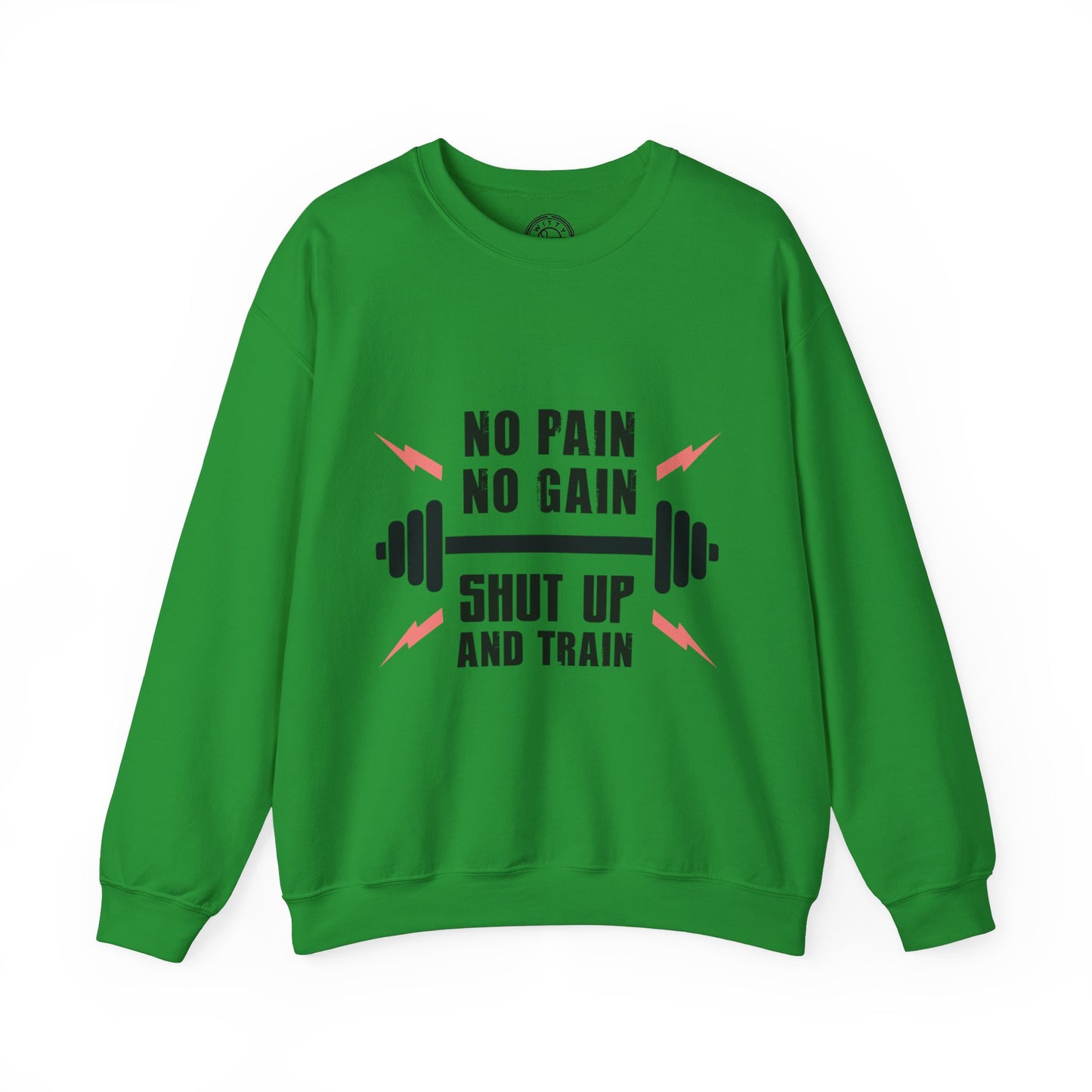 Shut Up and TRAIN - Sweatshirt