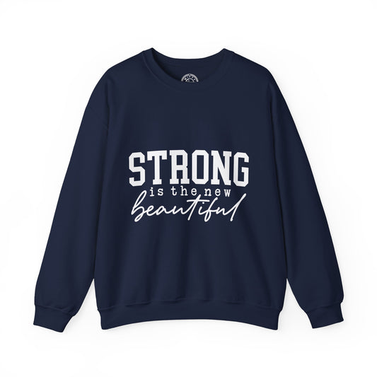Strong is the new BEAUTIFUL - Sweatshirt