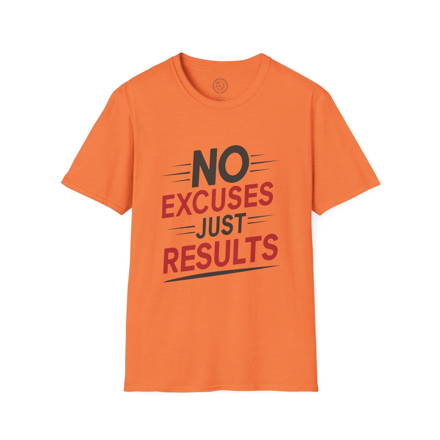 No Excuses Just Results - T-Shirt