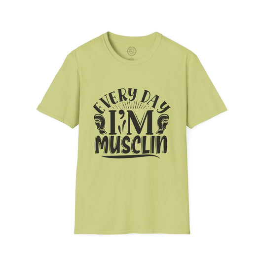 Everyday I'm Musclin - T-Shirt