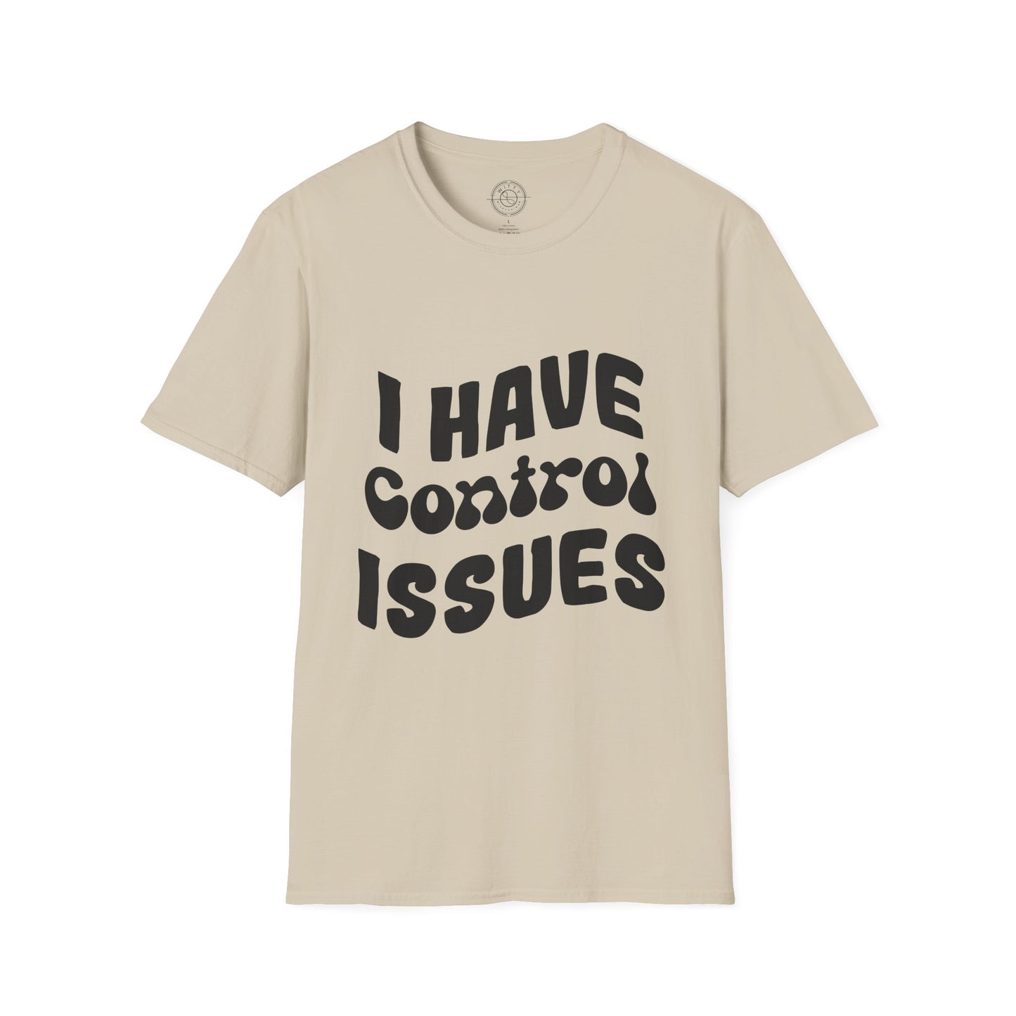 I've Control Issues - T-Shirt