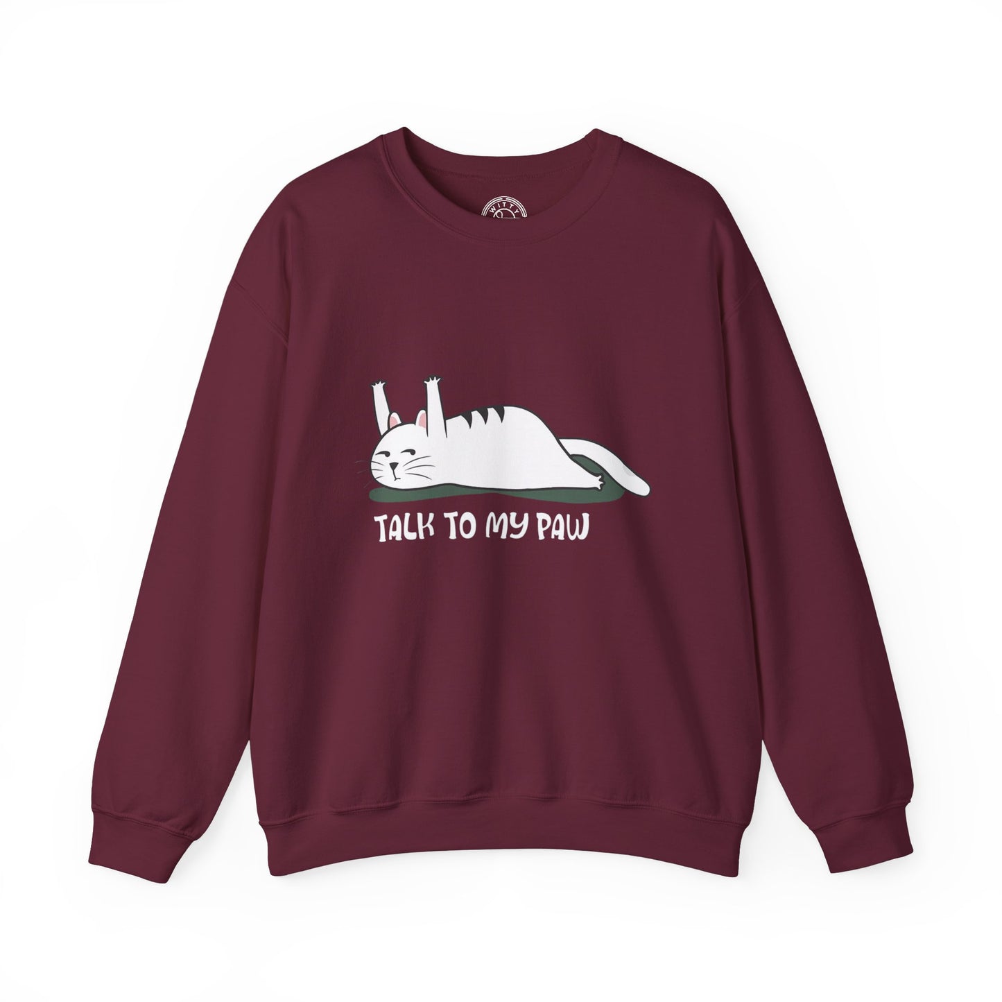 Talk to my PAW - Sweatshirt