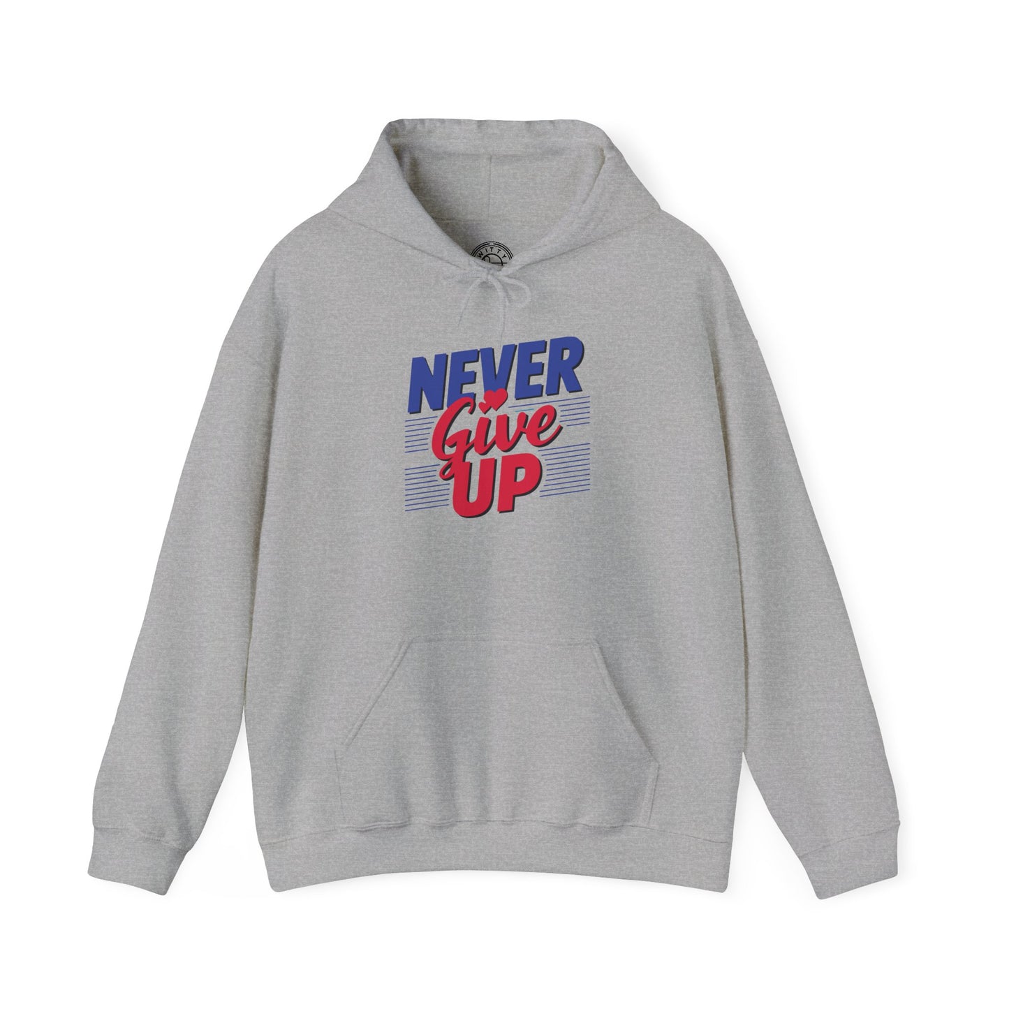 Never Give Up - Hoodie