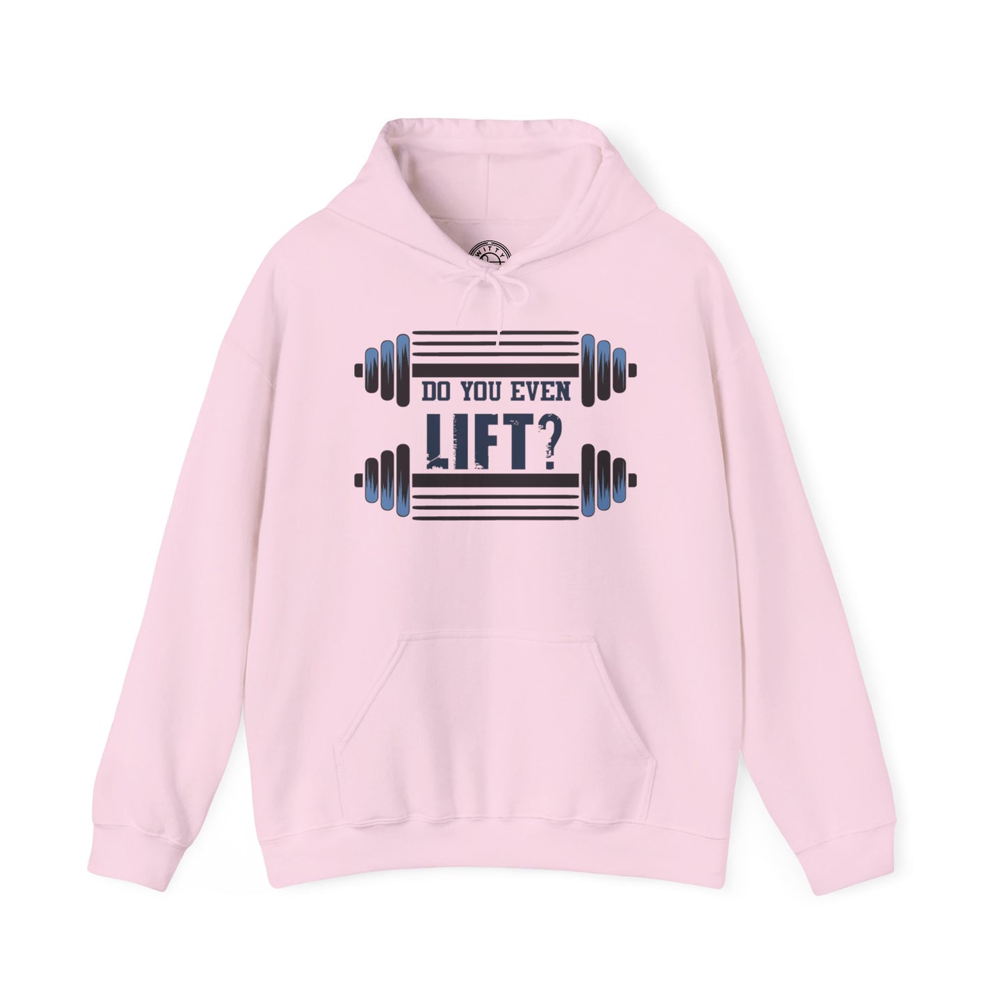 Do you even LIFT? - Hoodie
