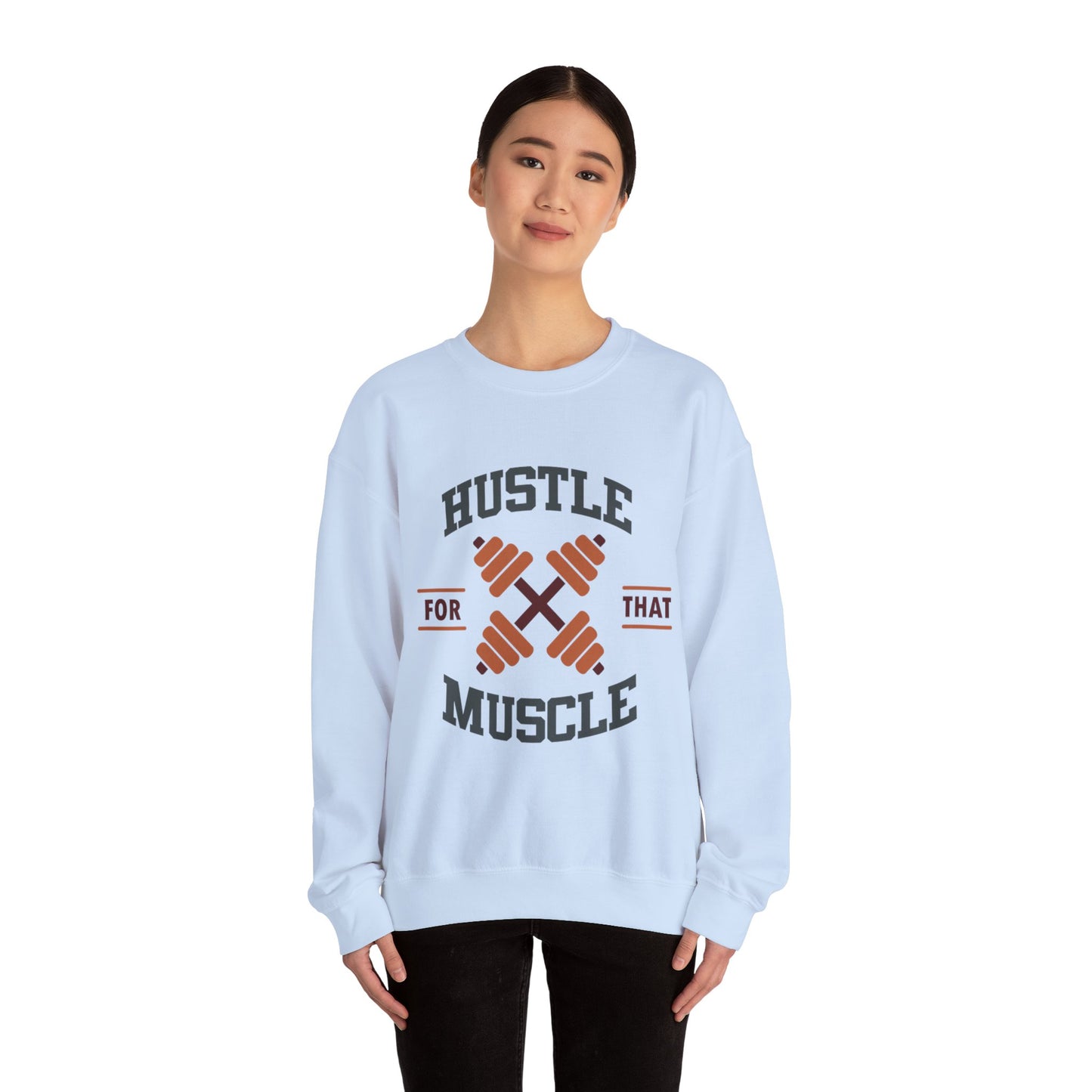 Hustle For That Muscle - Sweatshirt