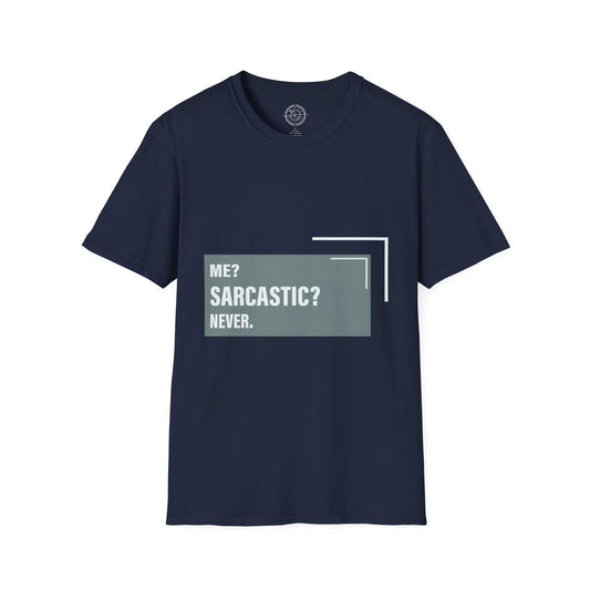 Never Sarcastic - T-Shirt