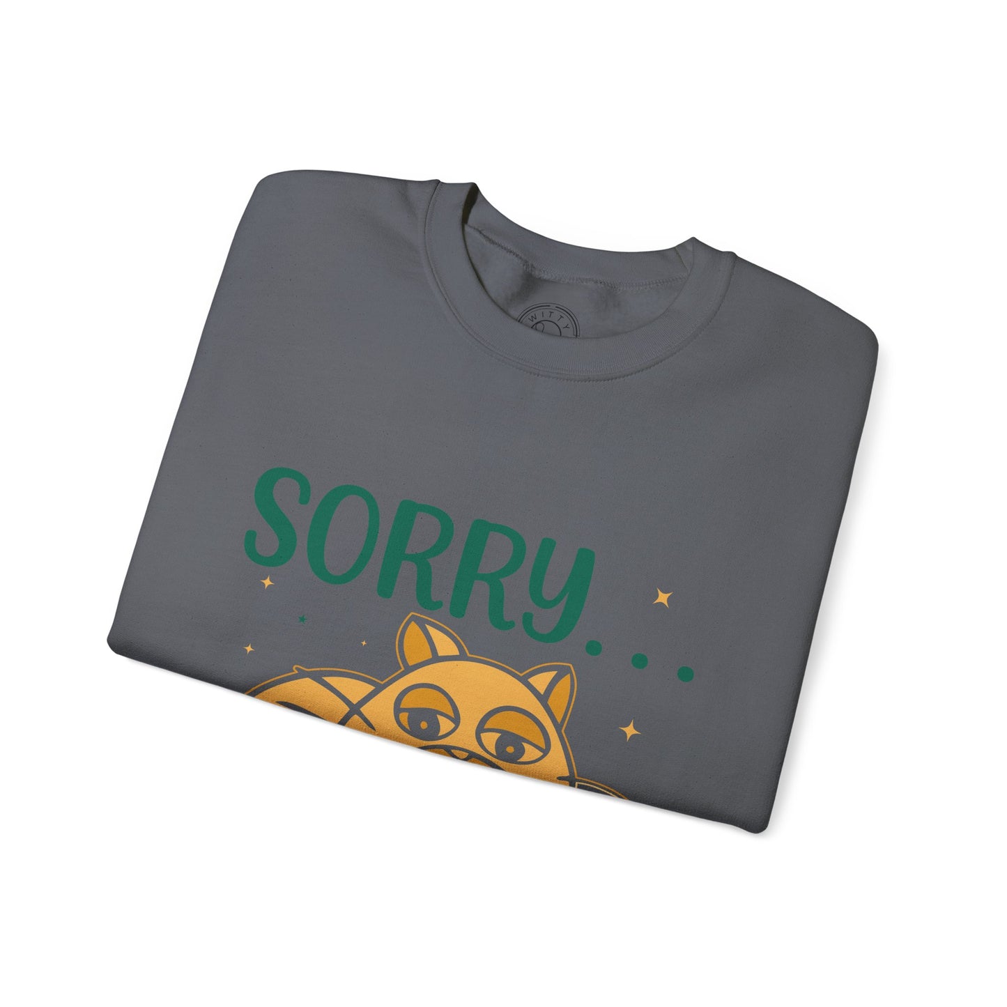 Sorry to have met you - Sweatshirt
