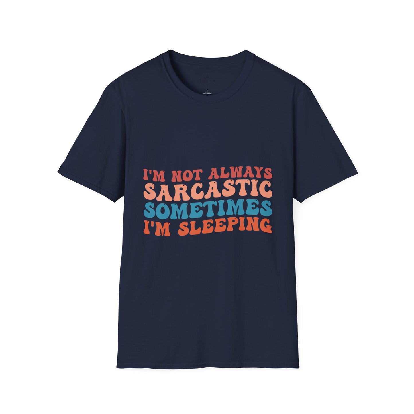 Sometimes I'm Sleeping - T-Shirt