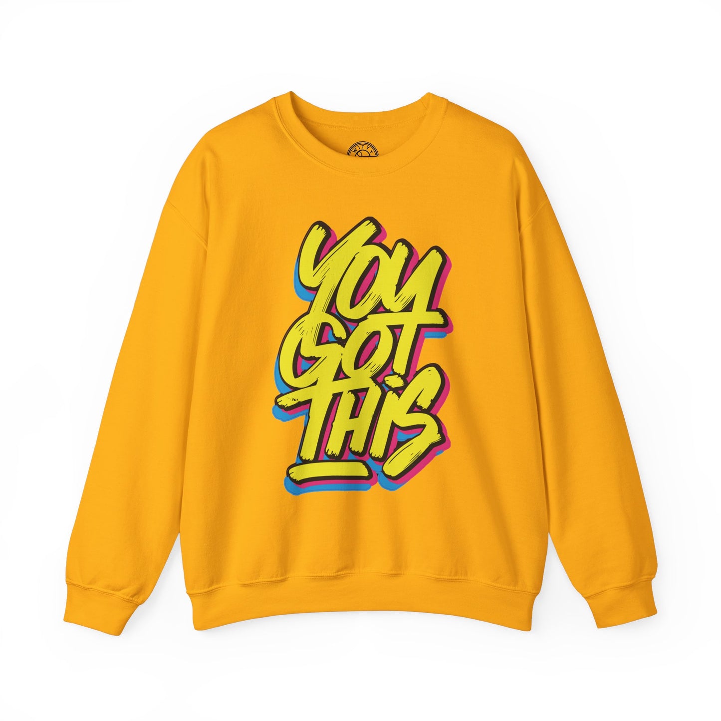 You Got This - Sweatshirt
