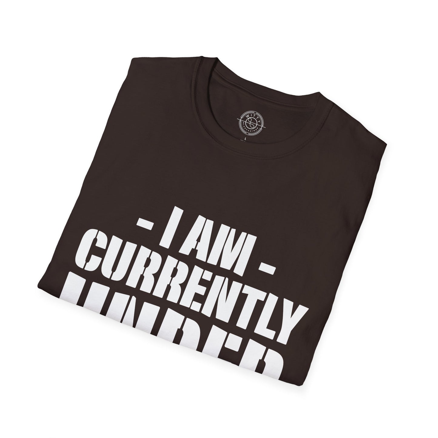 I'm Currently Under Construction - T-Shirt