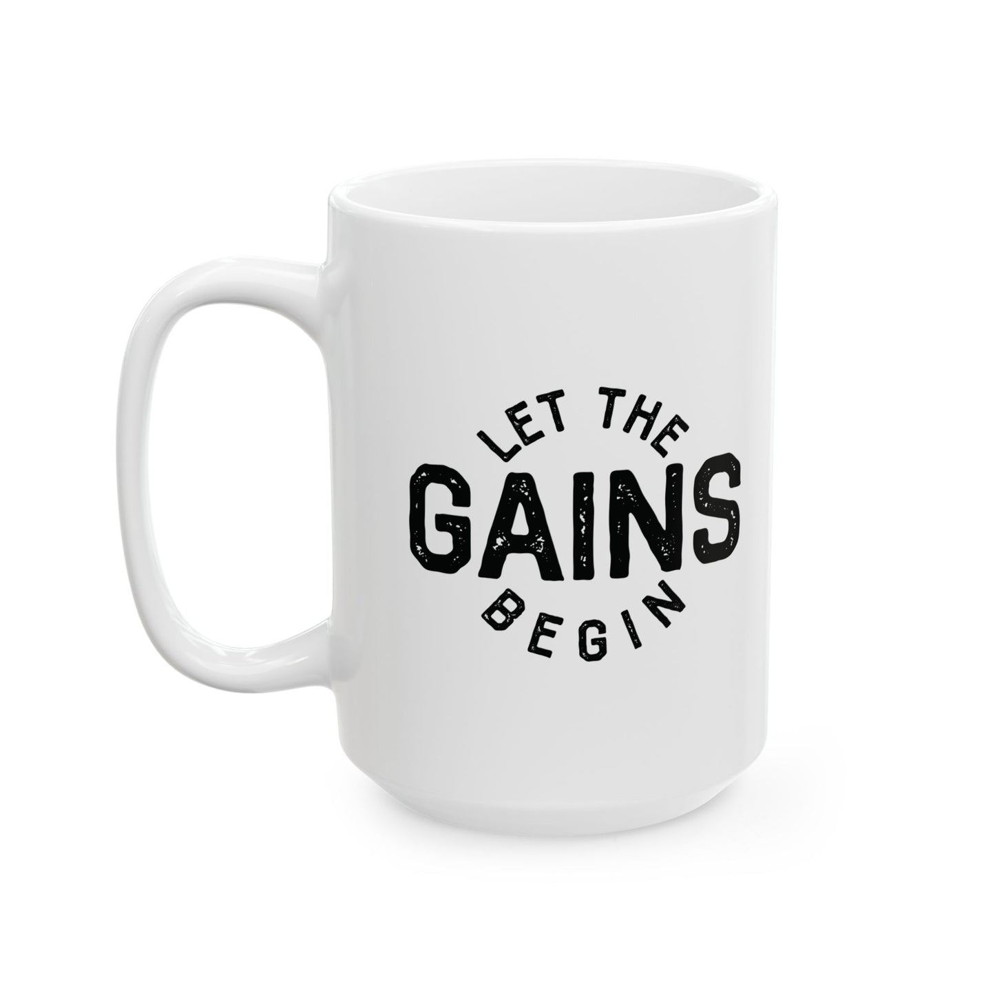 Let The Gains Begin - Mug