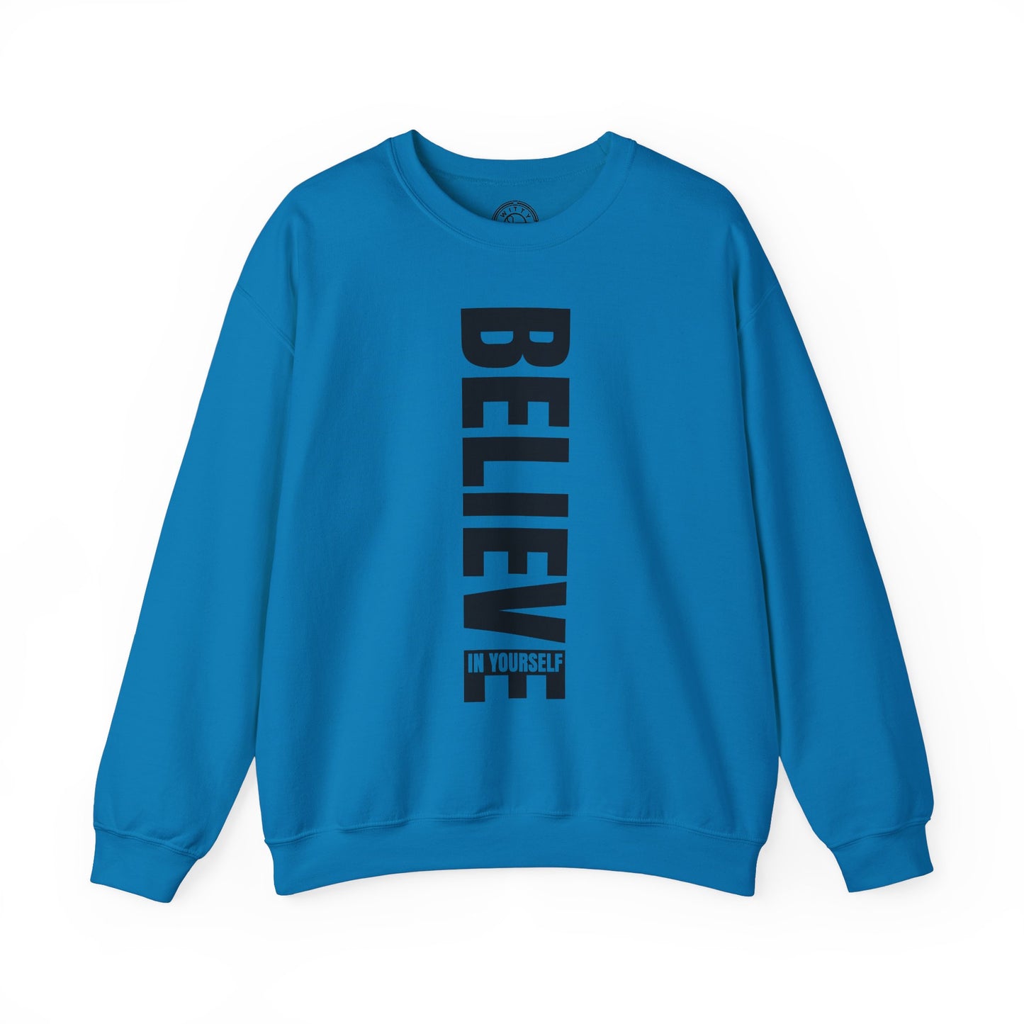Believe in Yourself - Sweatshirt