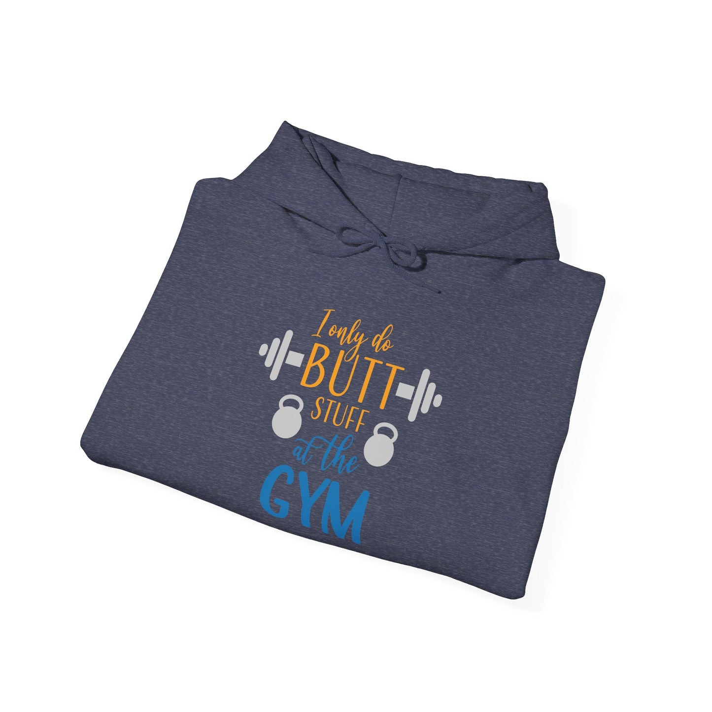 Butt Stuff at the GYM - Hoodie