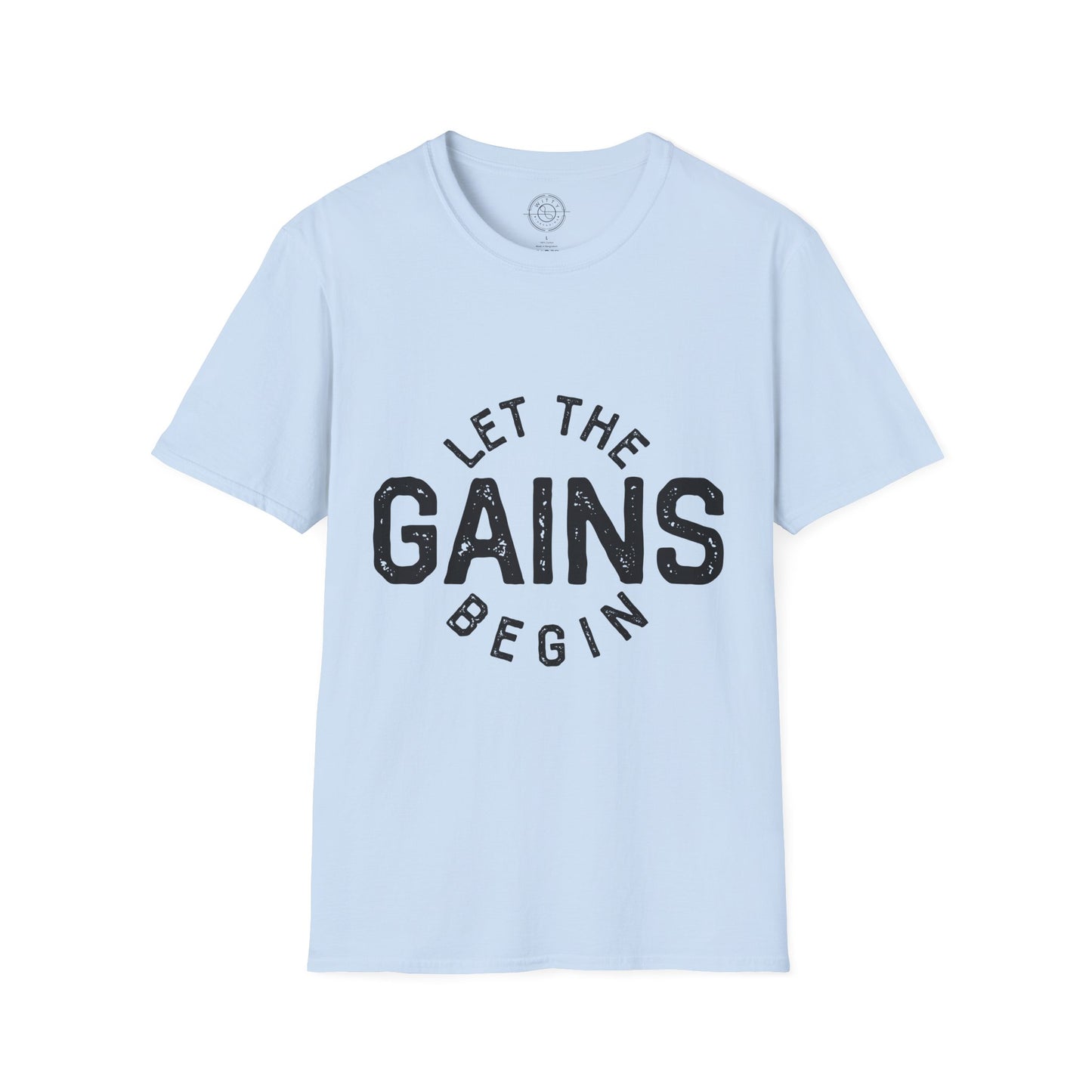 Let the GAINs BEGIN - T-Shirt