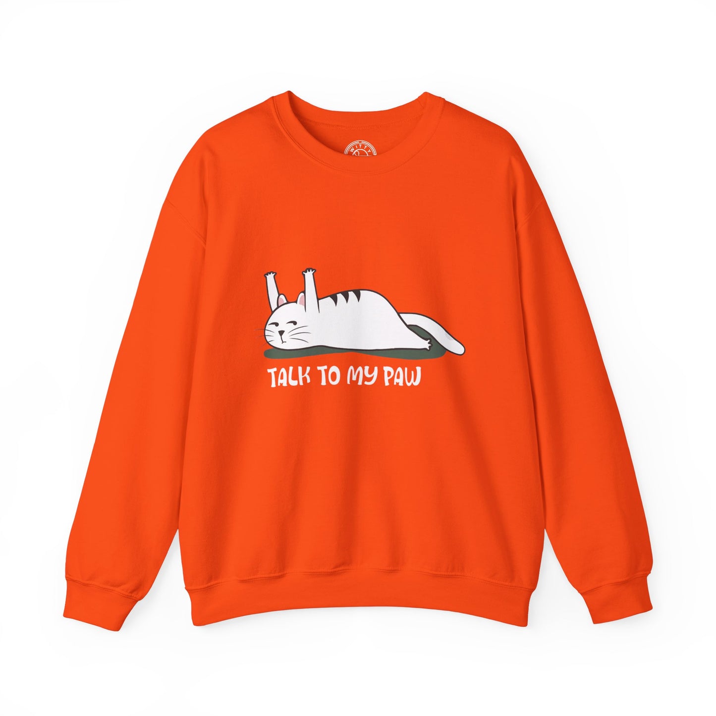 Talk to my PAW - Sweatshirt